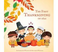 Stephanie O'Connor Matthew O'Con The First Thanksgiving of 1 (Copertina rigida)