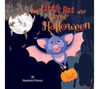 Stephanie O'Connor The Little Bat Who Loved Halloween (Tascabile)