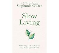Stephanie O'Dea Slow Living (Tascabile)