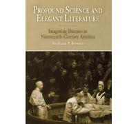 Stephanie P. Browner Profound Science and Elegant Literature (Copertina rigida)