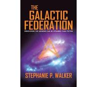Stephanie P Walker The Galactic Federation (Tascabile)