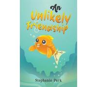 Stephanie Park An Unlikely Friendship (Tascabile)