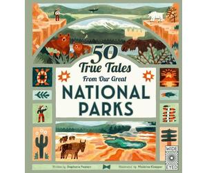 Stephanie Pearson 50 True Tales from Our Great National Parks (Copertina rigida)