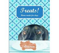 Stéphanie Pelletier Treats Home made for dogs (Tascabile)
