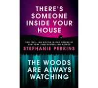 Stephanie Perki There's Someone Inside Your House and The Woods Are (Tascabile)