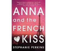 Stephanie Perkins Anna and the French Kiss (Copertina rigida)