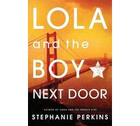 Stephanie Perkins Lola and the Boy Next Door (Tascabile)