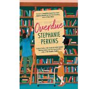 Stephanie Perkins Overdue (Copertina rigida)