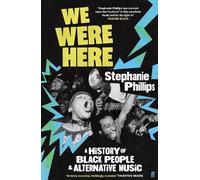 We Were Here: A History of Black People and Alternative Music