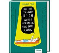 Stephanie Polák Wie ich plötzlich reich wurde und dachte, all (Copertina rigida)
