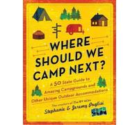 Stephanie Puglisi Jeremy Puglisi Where Should We Camp Next? (Tascabile)