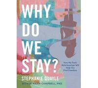 Stephanie Quayle Why Do We Stay? (Copertina rigida)