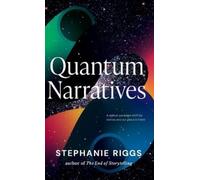 Stephanie Riggs Quantum Narratives (Copertina rigida)