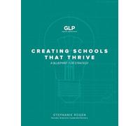 Stephanie Rogen Creating Schools That Thrive (Tascabile)