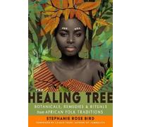 Stephanie Rose Bird The Healing Tree (Tascabile)