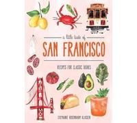 Stephanie Rosenbaum A Little Taste Of San Francisco (Copertina rigida)