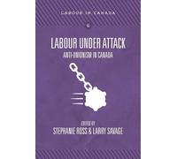 Stephanie Ross Labour Under Attack (Tascabile)