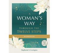 Stephanie S. Covingto A Woman's Way through the Twelve Steps Workboo (Tascabile)