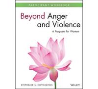 Stephanie S. Covington Beyond Anger and Violence (Tascabile)