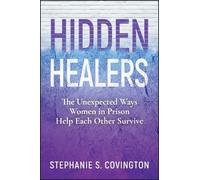 Stephanie S. Covington Hidden Healers (Tascabile)