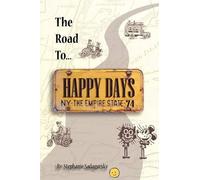 Stephanie Sadagursky The Road to Happy Days (Copertina rigida)