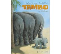 Stephanie Schneider Henrike Tambo, der kleine Elefant: Midi- (Copertina rigida)