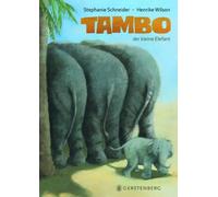 Stephanie Schneider Henrike Wilson Tambo, der kleine Elefant (Tascabile)