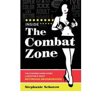 Stephanie Schorow Inside the Combat Zone (Tascabile)