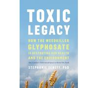 Stephanie Seneff Toxic Legacy (Tascabile)