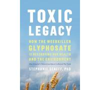 Stephanie Seneff Toxic Legacy (Tascabile)