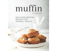 Stephanie Sharp Muffin Cookbook (Tascabile)