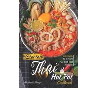 Stephanie Sharp Starter Thai Hot Pot Cookbook (Tascabile)