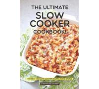 Stephanie Sharp The Ultimate Slow Cooker Cookbook (Tascabile)