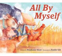 Stephanie Shaw All By Myself (Copertina rigida)