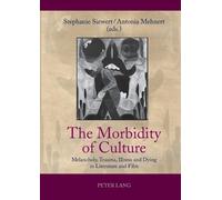 Stephanie Siewert The Morbidity of Culture (Tascabile)