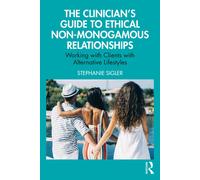 Stephanie Sigle The Clinician's Guide to Ethical Non-Monogamous Rela (Tascabile)