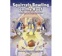 Stephanie Simmons Warlick Squirrels Bowling on the Roof (Copertina rigida)