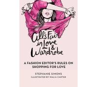 Stephanie Simons All's Fair in Love and Wardrobe (Copertina rigida)