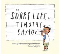 Stephanie Simpson McLellan Sorry Life of Timothy Shmoe (Copertina rigida)