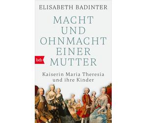 Stephanie Singh Eli Macht und Ohnmacht einer Mutter: Maria Theresia (Tascabile)