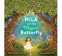 Stephanie Sinnreich Mila and the Magical Butterfly (Copertina rigida)
