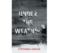 Stephanie Sodero Under the Weather (Tascabile)