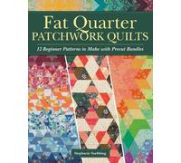 Stephanie Soebbing Fat Quarter Patchwork Quilts (Tascabile)