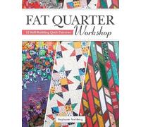 Stephanie Soebbing Fat Quarter Workshop (Tascabile)