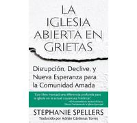 Stephanie Spellers La iglesia abierta en grietas (Tascabile)