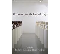 Stephanie Springgay Curriculum and the Cultural Body (Tascabile)