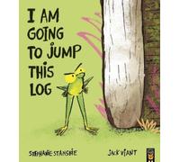 Stephanie Stansbie I Am Going To Jump This Log (Tascabile)