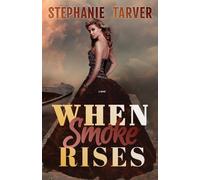 Stephanie Tarver When Smoke Rises (Tascabile)