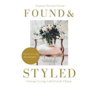 Stephanie Thornton Plymale Found & Styled (Copertina rigida)