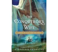 Stephanie Thornton The Conqueror's Wife (Tascabile)